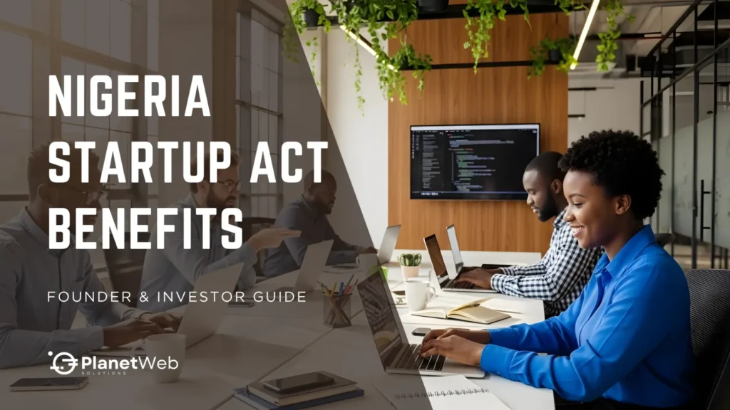 Nigeria Startup Act benefits guide for founders and investors in modern tech workspace cover image.