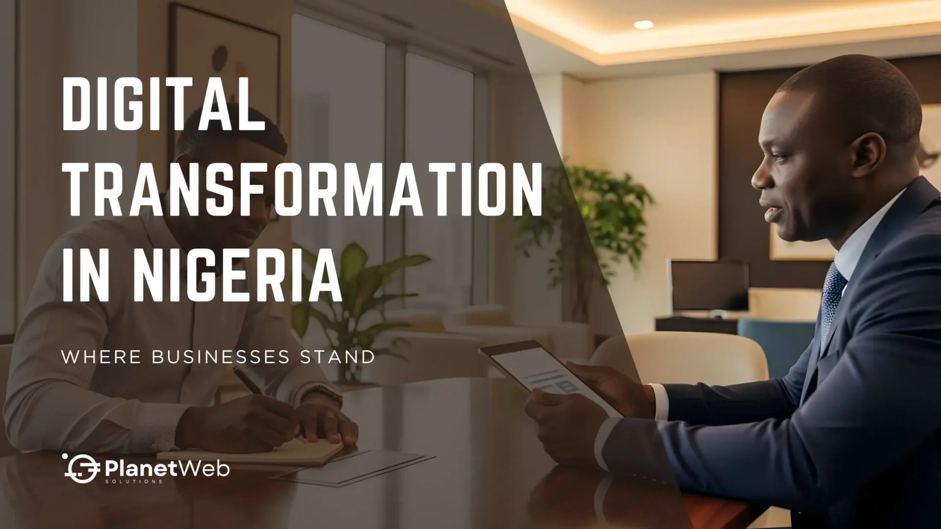 Digital transformation in Nigeria with PlanetWeb Solutions consulting, modern business meeting and tablet strategy.