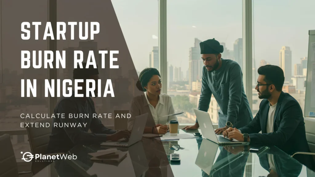 Startup burn rate in Nigeria for business finance and runway planning.