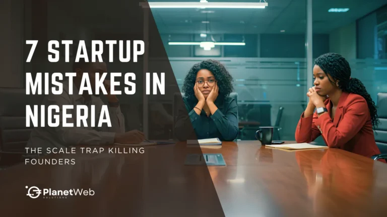 Startup Mistakes in Nigeria and discussing critical mistakes affecting business strategies.