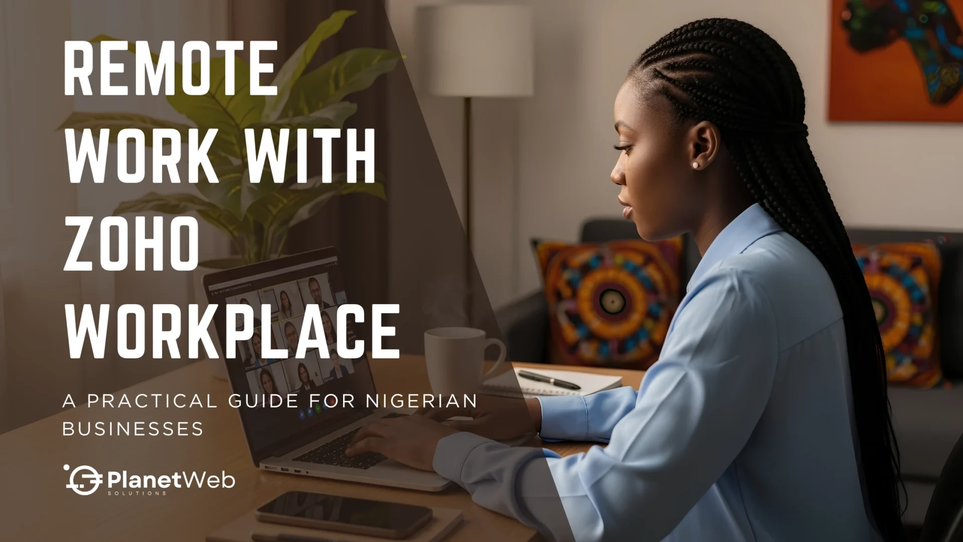 Remote Work with Zoho Workplace guide for Nigerian businesses and remote collaboration.