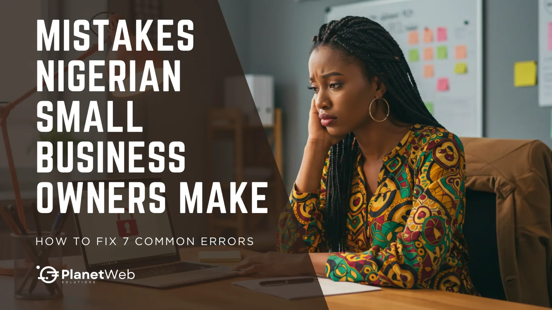 Common mistakes Nigerian small business owners make and how to overcome them.
