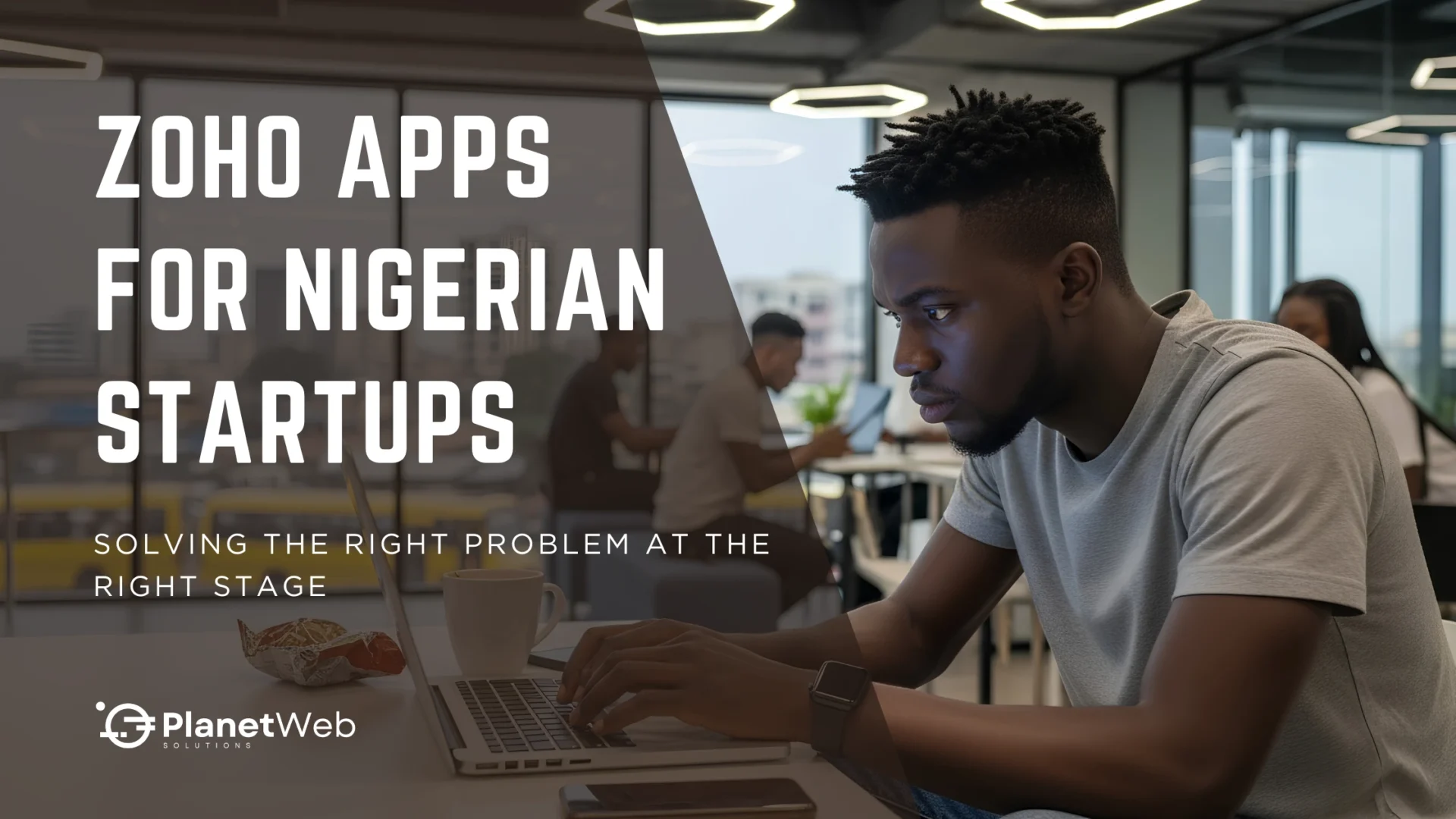 Zoho Apps for Nigerian startups banner showing a focused man working in a modern office.