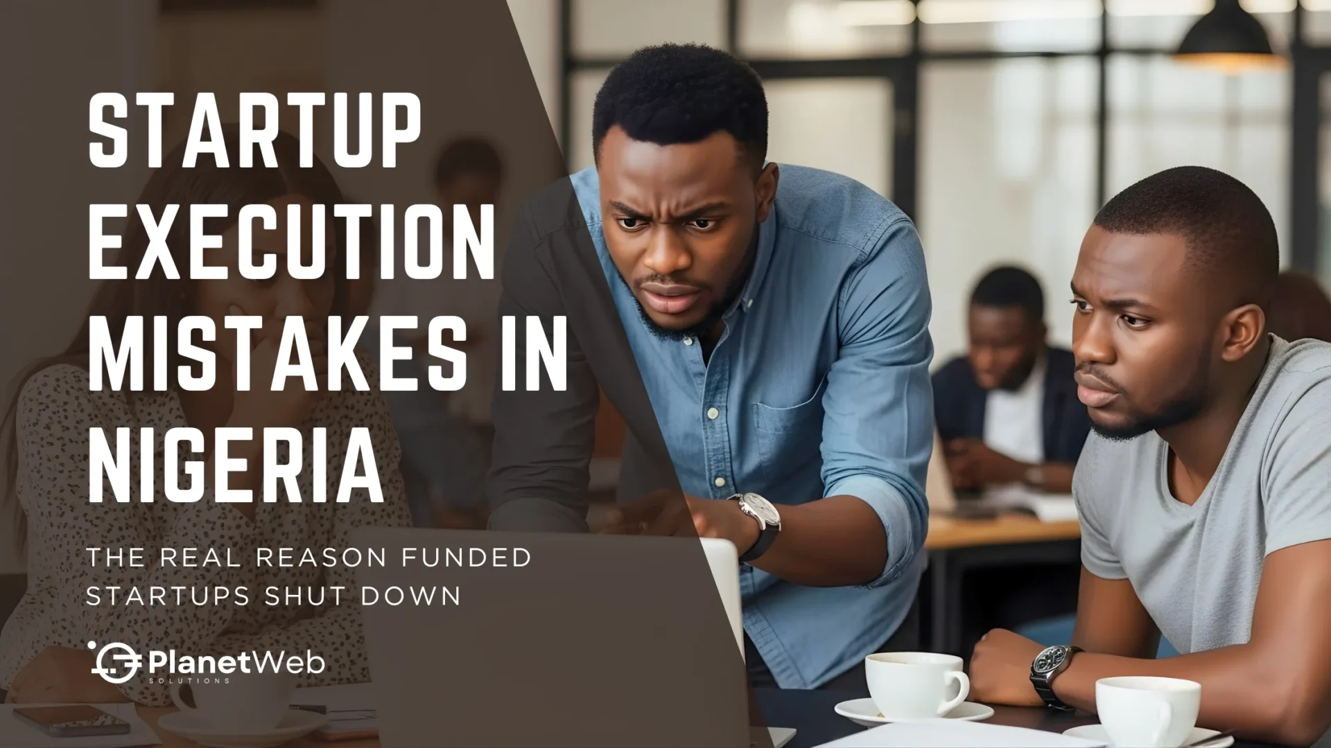 Young entrepreneurs discuss Startup Execution Mistakes in Nigeria at a vibrant co-working space.