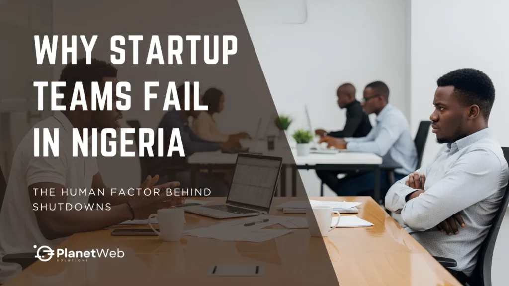 Why startup teams fail in Nigeria, with a tense office meeting scene.