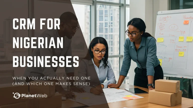 CRM for Nigerian businesses guide by PlanetWeb Solutions