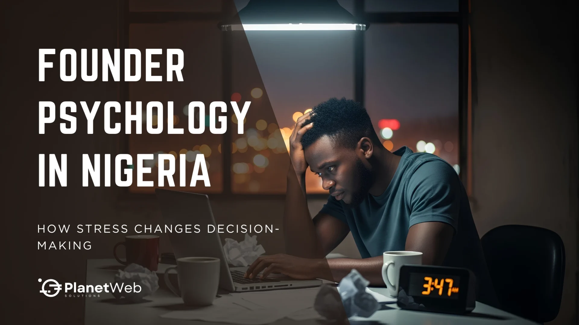 Founder psychology in Nigeria: stressed entrepreneur working late at a desk.