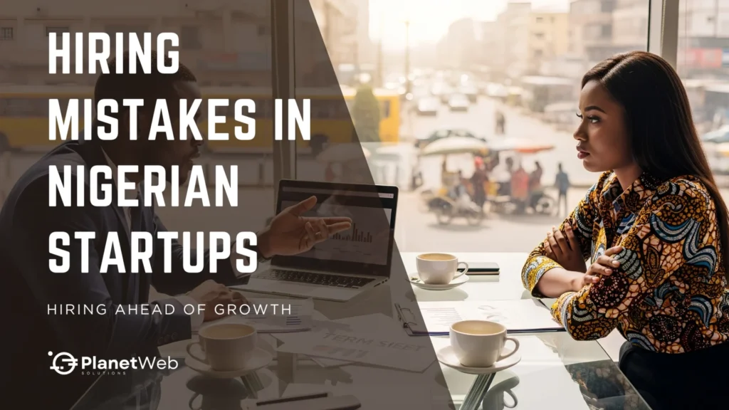 Hiring mistakes in Nigerian startups shown in a business meeting graphic.