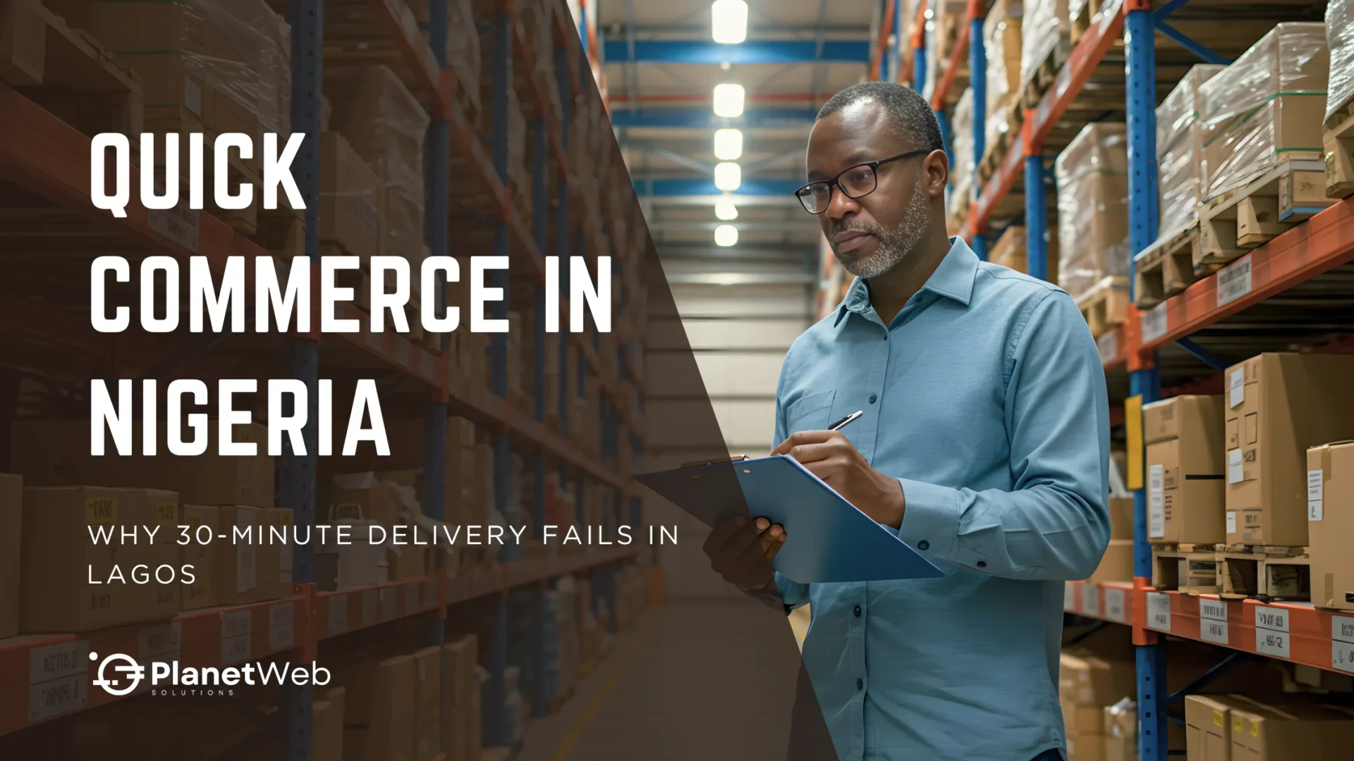 Warehouse logistics for quick commerce in Nigeria, focusing on efficient inventory management.