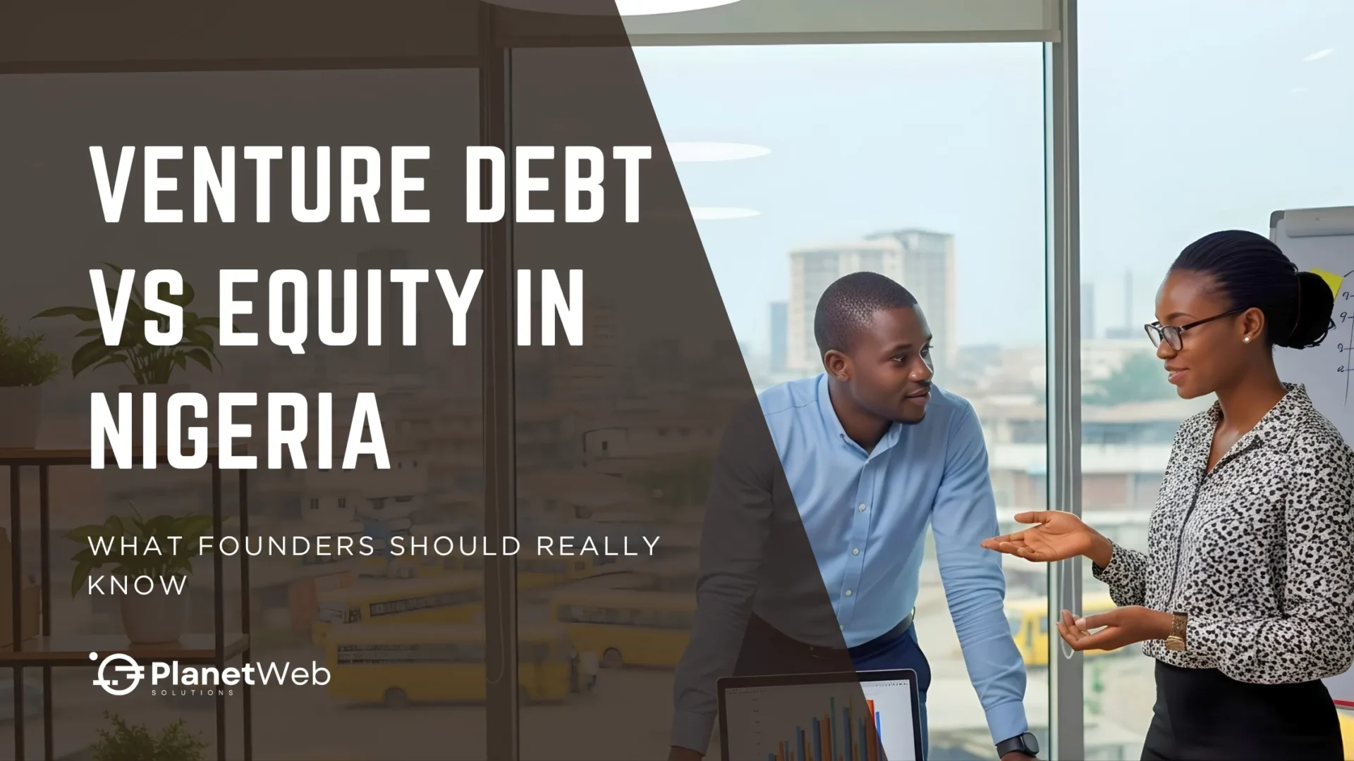 Insights on venture debt vs equity in Nigeria for business founders and entrepreneurs.