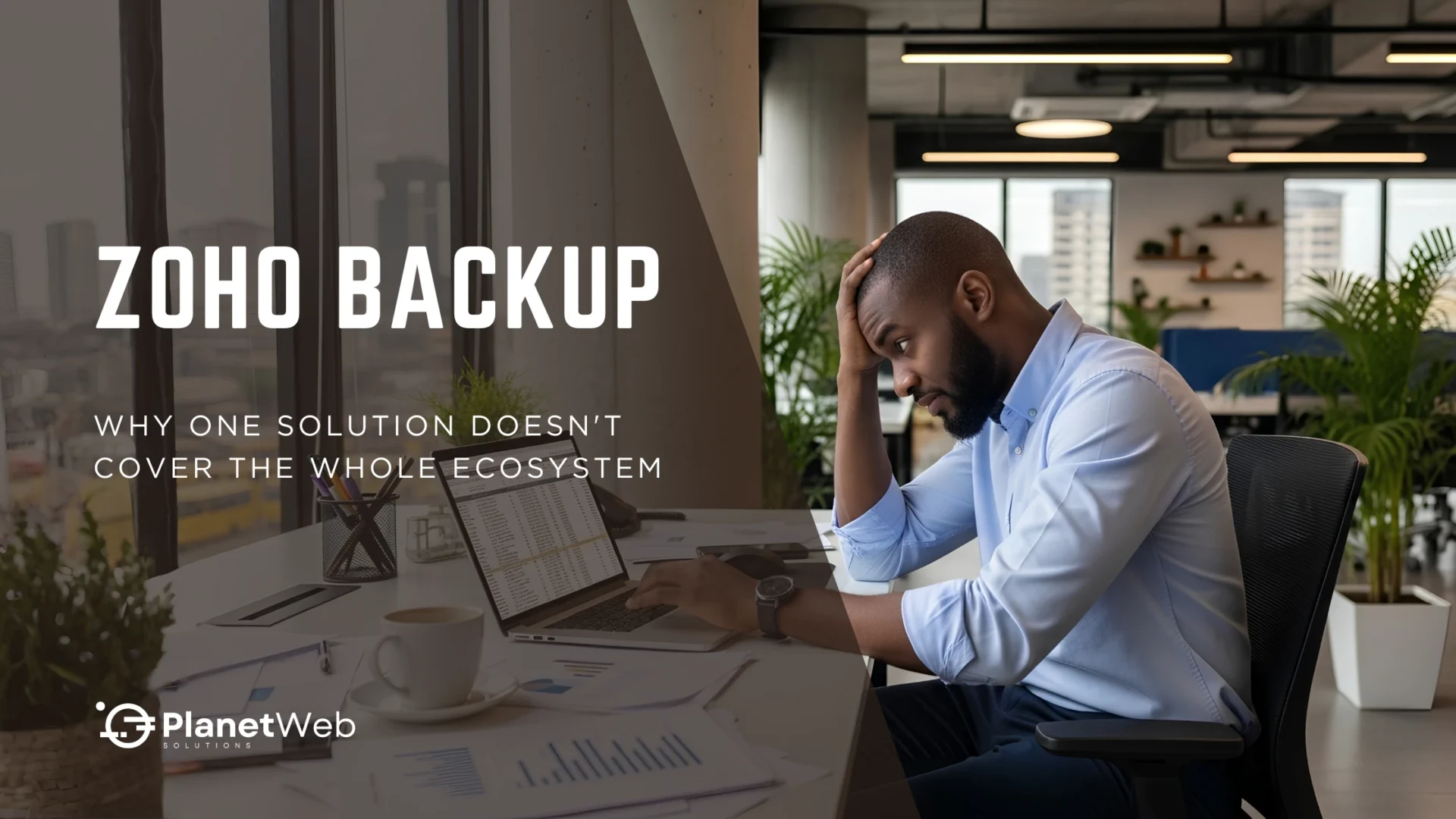 Zoho Backup solution for business IT, showing stressed professional in modern office.